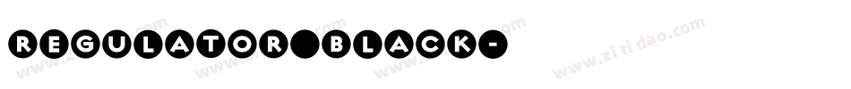 REGULATOR BLACK字体转换